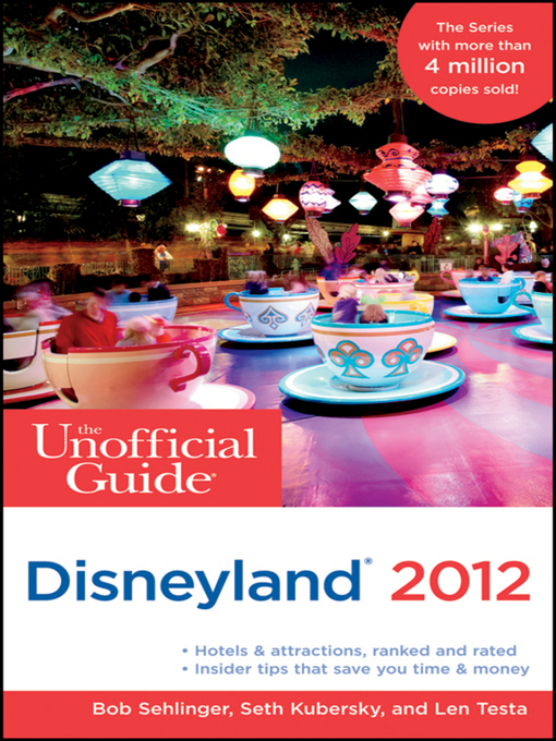 Title details for The Unofficial Guide to Disneyland 2012 by Bob Sehlinger - Available